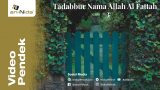 Tadabbur Nama Allah Al Fattah #3