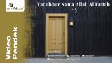 Tadabbur Nama Allah Al Fattah #5