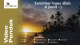 Tadabbur Nama Allah Al Jamil #2