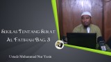 Ustadz Muhammad Nur Yasin – Sekilas tentang Surat Al Fatihah Bag. 3