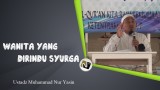 Ustadz Muhammad Nur Yasin – Wanita yang Dirindu Syurga