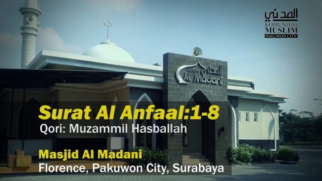 Muzammil Hasballah – Al Anfaal 1-8