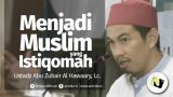 Menjadi Muslim Yang Istiqomah