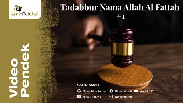 Tadabbur Nama Allah Al Fattah #1